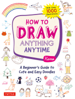 How to Draw Anything Anytime: A Beginner's Guide to Cute and Easy Doodles (Over 1,000 Illustrations)