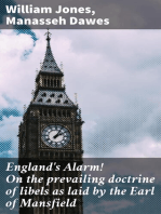 England's Alarm! On the prevailing doctrine of libels as laid by the Earl of Mansfield