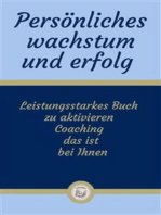 Persönliches wachstum und erfolg: Leistungsstarkes Buch zu aktivieren Coaching das ist bei Ihnen