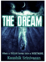 The Dream: When a Dream Turns into a Nightmare