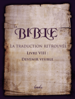 La Traduction Retrouvée De La Bible. Livre VIII: Devenir Visible
