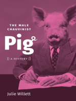 The Male Chauvinist Pig: A History