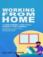 Working From Home: A new normal that still doesn’t feel normal, learning how to make healthy habits when you are working from home.