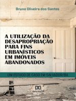 A utilização da desapropriação para fins urbanísticos em imóveis abandonados: um estudo de caso em Salvador/BA
