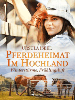 Pferdeheimat im Hochland - Winterstürme, Frühlingsluft