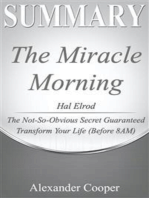Summary of The Miracle Morning: by Hal Elrod - The Not-So-Obvious Secret Guaranteed to Transform Your Life (Before 8AM) - A Comprehensive Summary