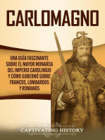 Carlomagno: Una guía fascinante sobre el mayor monarca del Imperio carolingio y cómo gobernó sobre francos, lombardos y romanos