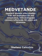 Medvetande: Upptäck sinnets olika stadier: från det medvetna till det omedvetna, från biologiska rytmers inflytande till sömn och drömmar