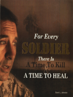 For Every Soldier there is A Time to Kill & A Time to Heal