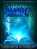 Meditations, Magic, and Manslaughter