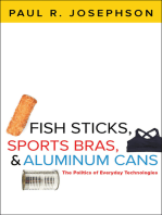 Fish Sticks, Sports Bras, & Aluminum: The Politics of Everyday Technologies