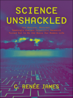 Science Unshackled: How Obscure, Abstract, Seemingly Useless Scientific Research Turned Out to Be the Basis for Modern Life