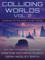 Colliding Worlds Vol. 2: A Science Fiction Short Story Series: Colliding Worlds, #2