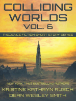 Colliding Worlds Vol. 6: A Science Fiction Short Story Series: Colliding Worlds, #6