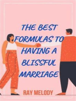 The Best Formulas To Having A Blissful Marriage