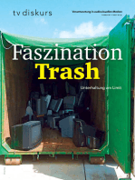 Faszination Trash: Unterhaltung am Limit