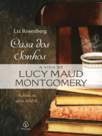 Casa dos sonhos: a vida de Lucy Maud Montgomery