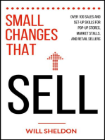 Small Changes That Sell: Over 100 Sales and Set-Up Skills for Pop-Up Stores, Market Stalls, and Retail Sellers