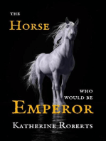 The Horse Who Would Be Emperor