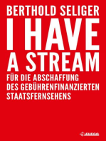 I Have A Stream: Für die Abschaffung des gebührenfinanzierten Staatsfernsehens