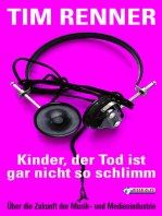 Kinder, der Tod ist gar nicht so schlimm!: Über die Zukunft der Musik- und Medienindustrie