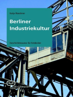 Berliner Industriekultur: Geschichtstouren für Entdecker