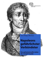 Napoleons gefährlichster Verbündeter: Das geheimnisvolle Leben des Joseph Fouché