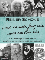 Werd ich noch jung sein, wenn ich älter bin: Erinnerungen und Storys - Von Weimar nach Amerika und zurück nach Deutschland