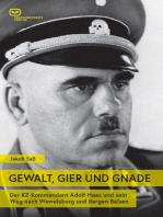 GEWALT, GIER UND GNADE: Der KZ-Kommandant Adolf Haas und sein Weg nach Wewelsburg und Bergen-Belsen