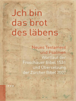 Jch bin das brot des läbens: Neues Testament und Psalmen. Wortlaut der Froschauer Bibel und Übersetzung der Zürcher Bibel 2007