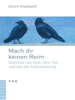 Mach dir keinen Reim: Gedichte von Gott, vom Tod und von der Auferweckung