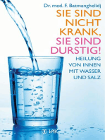 Sie sind nicht krank, Sie sind durstig!: Heilung von innen mit Wasser und Salz