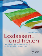 Loslassen ... und heilen: Deep Field Relaxation (DFR) - die Tiefenfeldentspannung