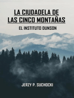 La Ciudadela de las Cinco Montañas: El Instituto Dunson: La Ciudadela de las Cinco Montañas, #1