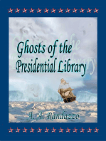 Ghosts of the Presidential Library
