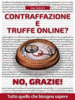 Contraffazione e Truffe On Line? No, Grazie!: Tutto quello che bisogna sapere