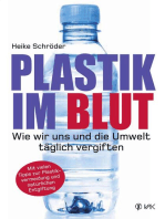 Plastik im Blut: Wie wir uns und die Umwelt täglich vergiften