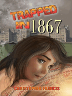 Trapped in 1867