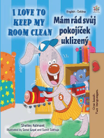 I Love to Keep My Room Clean Mám rád svůj pokojíček uklizený: English Czech Bilingual Collection