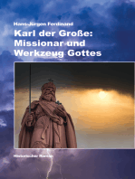 Karl der Große: Missionar und Werkzeug Gottes: Historischer Roman