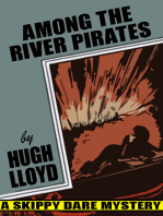Among the River Pirates: Skippy Dare #1