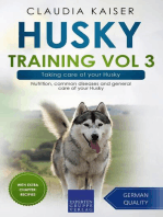 Husky Training Vol 3 – Taking care of your Husky: Nutrition, common diseases and general care of your Husky: Husky Training, #3