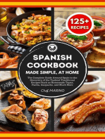 SPANISH COOKBOOK Made Simple, at Home The Complete Guide Around Spain to the Discovery of the Tastiest Traditional Recipes Such as Homemade Tapas, Paella, Gazpacho, and Much More