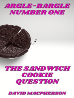 The Sandwich Cookie Question: Argle-Bargle, #1