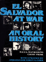 El Salvador at War: An Oral History of Conflict from the 1979 Insurrection to the Present