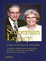 The Shineman Legacy: The Founder Speaks: The family and the story behind the Richard S. Shineman Foundation