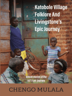 Katobole Village Folklore and Livingstone’s Epic Journey: Untold Stories of the 1873 Epic Journey