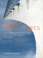 Super Structures: The Science of Bridges, Buildings, Dams, and Other Feats of Engineering