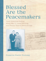 Blessed Are the Peacemakers: Small Histories during World War II, Letter Writing, and Family History Methodology