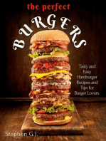 The Perfect Burgers : Tasty and Easy Hamburger Recipes and Tips for Burger Lovers